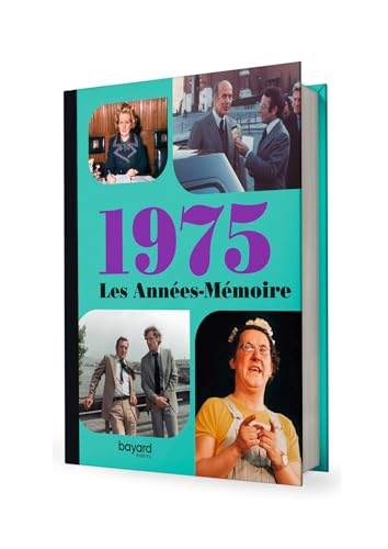 Les Années-Mémoire volume 1975: Beau livre grand format. Idée cadeau originale : livre anniversaire-176 pages. +300 photos d'époque. Les Années-Mémoire volume 1975: Beau livre grand format. Idée cadeau originale : livre anniversaire-176 pages. +300 photos d'époque. von BAYARD ADULTE