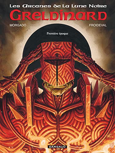 Les Arcanes de la Lune noire - Tome 4 - Greldinard - Première époque Les Arcanes de la Lune noire - Tome 4 - Greldinard - Première époque von DARGAUD