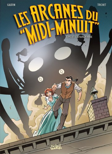 Les Arcanes du Midi-Minuit T10: L'Affaire Marnie von SOLEIL