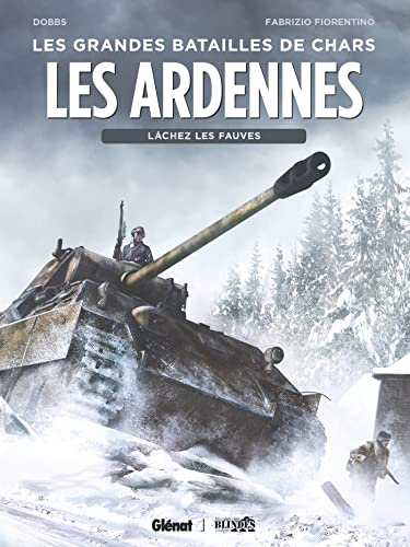 Les Ardennes: Lâchez les fauves von GLENAT