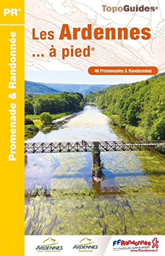 Les Ardennes à pied - 46 promenades & randonnées (D008): réf. D008 (Promenade & Randonnée) von Federation Francaise de la Randonnee Pedestre