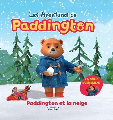 Les Aventures de Paddington - Paddington et la neige Les Aventures de Paddington - Paddington et la neige von MICHEL LAFON