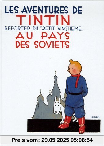 Les Aventures de Tintin. Au pays des Soviets: Reporter de 'Petit Vingtieme' Les Aventures de Tintin. Au pays des Soviets: Reporter de 'Petit Vingtieme'