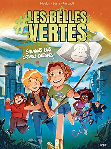 #Les Belles vertes - tome 2 Sauvons les orangs-outans ! #Les Belles vertes - tome 2 Sauvons les orangs-outans ! von JUNGLE