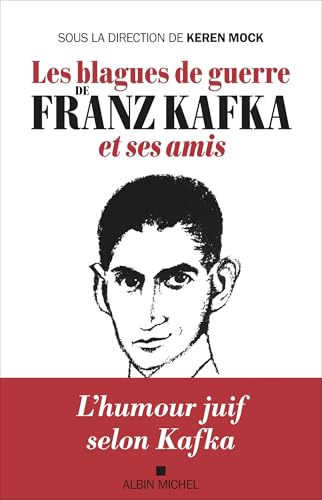 Les Blagues de guerre de Franz Kafka et ses amis von ALBIN MICHEL