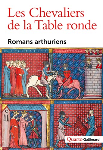 Les Chevaliers de la Table ronde: Romans arthuriens