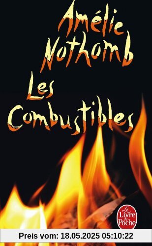 Les Combustibles (Le Livre de Poche)