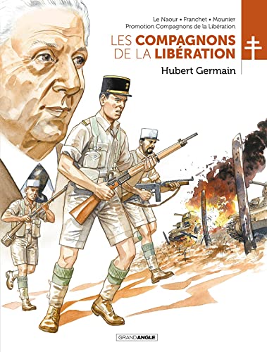 Les Compagnons de la Libération : Hubert Germain