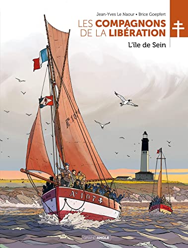 Les Compagnons de la Libération : L'île de Sein