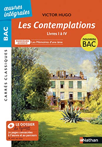 Les Contemplations - Livre I à IV - Victor Hugo: Parcours associé : Mémoires d'une âme von NATHAN