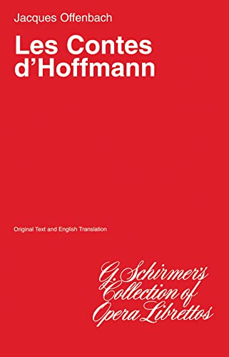 Les Contes D'Hoffmann (G. Schirmer's Collection of Opera Librettos)