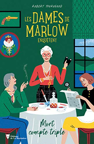 Les Dames de Marlow enquêtent - Vol. 1: Mort compte triple von MARTINIERE BL