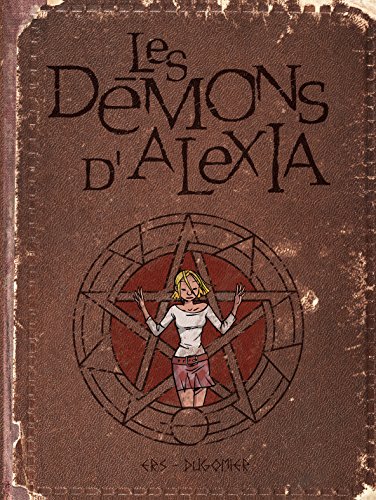 Les Démons d'Alexia, Intégrale Tome 1 : von Editions Dupuis