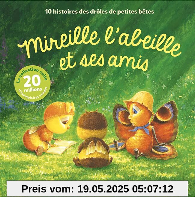 Les Drôles de Petites Bêtes - Mireille l'abeille et ses amis: 10 histoires des Drôles de Petites Bêtes