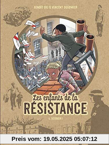 Les Enfants de la Résistance - Tome 6 - Désobéir ! (LES ENFANTS DE LA RESISTANCE (6))