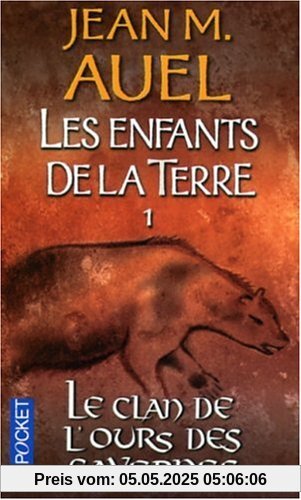 Les Enfants de la terre, tome 1 : Le Clan de l'ours des Cavernes (Les Enfants De La Terre / Earth's Children)