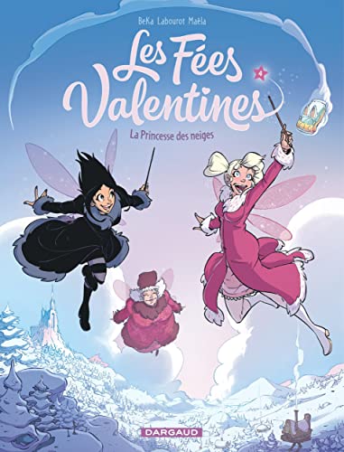 Les Fées Valentines - La Princesse des neiges von DARGAUD