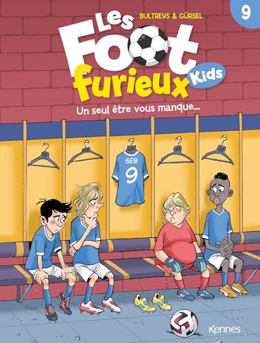 Les Foot furieux kids T09: Un seul être vous manque ... von KENNES LES 3 AS