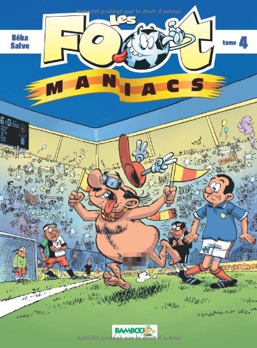 Les Footmaniacs, Tome 4 : von Bamboo Editions