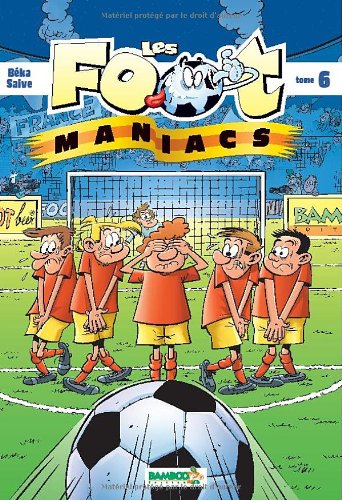Les Footmaniacs, Tome 6 : von Bamboo Editions