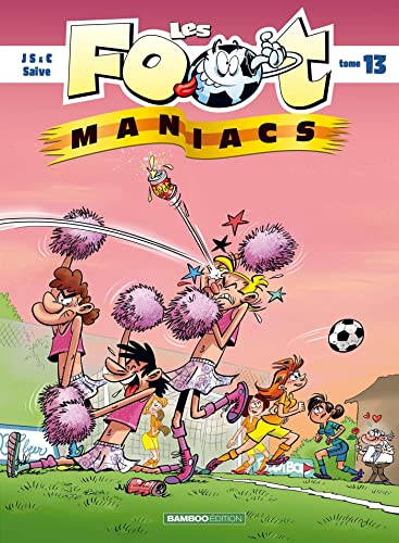 Les Footmaniacs - tome 13 - top humour Les Footmaniacs - tome 13 - top humour von BAMBOO