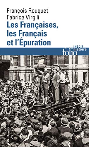 Les Françaises, les Français et l'épuration : 1940 à nos jours von Editions Gallimard