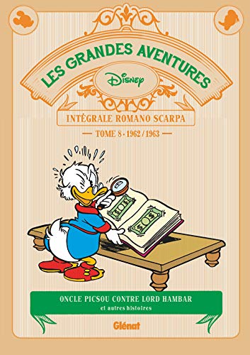 Les Grandes aventures de Romano Scarpa - Tome 08: 1962/1963 - Oncle Picsou contre Lord Hambar et autres histoires von GLENAT