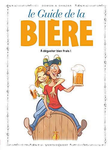 Les Guides en BD - Tome 50: La Bière Les Guides en BD - Tome 50: La Bière von VENTS D'OUEST