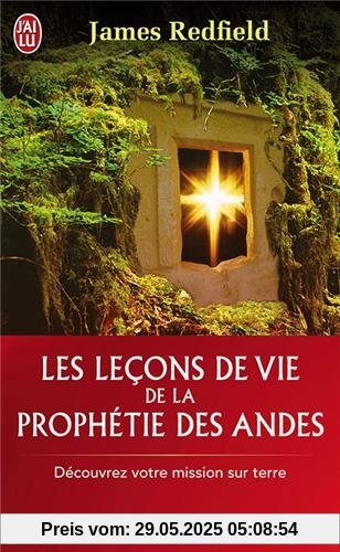 Les Lecons De Vie, De La Prophetie Des Andes