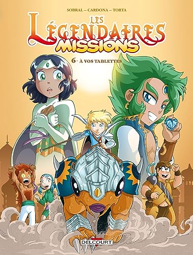 Les Légendaires - Missions T06: À vos tablettes