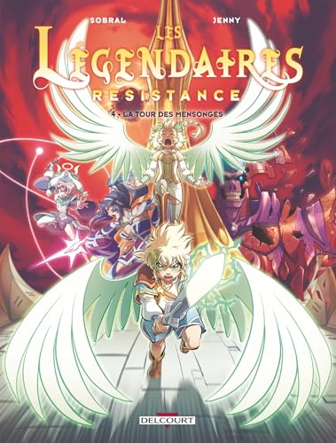 Les Légendaires - Résistance T04: La Tour des mensonges