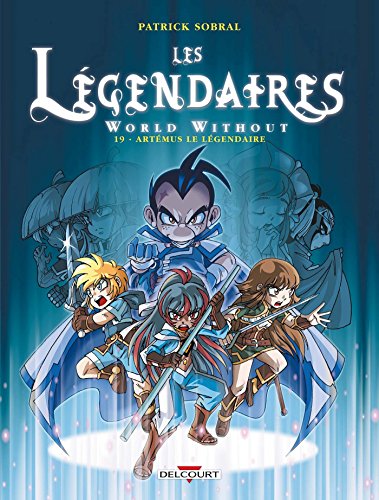Les Légendaires T19: World Without : Artémus le Légendaire