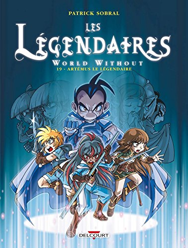 Les Légendaires T19: World Without : Artémus le Légendaire von Éditions Delcourt