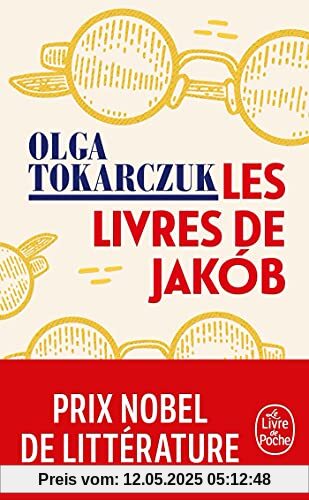 Les Livres de Jakob: Ou le grand voyage à travers sept frontières, cinq langues, trois grandes religions et d'autres moindres