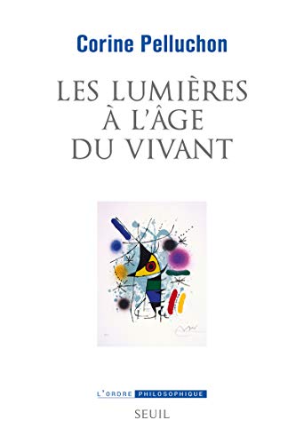 Les Lumières à l'âge du vivant von Seuil