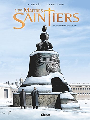 Les Maîtres-Saintiers - Tome 04: Une vie pour une vie, 1917