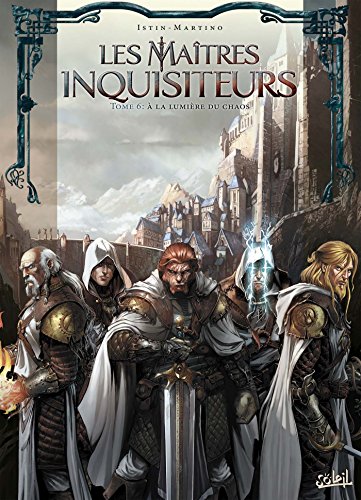 Les Maîtres inquisiteurs T06: À la lumière du chaos von SOLEIL
