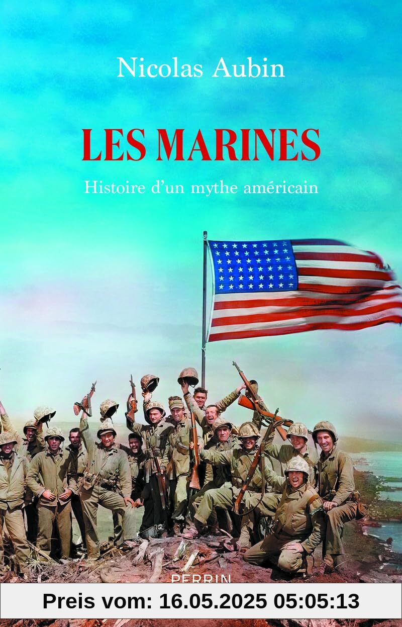 Les Marines - Histoires d'un mythe américain: Histoire d'un mythe américain