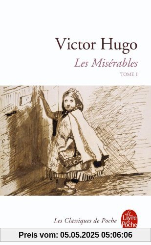 Les Misérables, tome 1: Vol 1 (Le Livre de Poche)