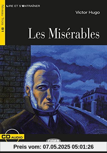 Les Misérables: Französische Lektüre für das 3. und 4. Lernjahr. Buch + Audio-CD (Lire et s'entrainer)