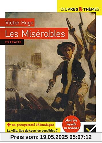 Les Misérables: suivi d'un dossier « La ville, lieu de tous les possibles » Les Misérables: suivi d'un dossier « La ville, lieu de tous les possibles »