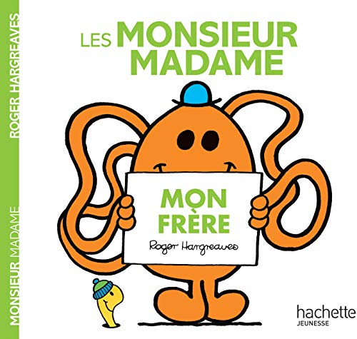 Les Monsieur Madame - Mon frère Les Monsieur Madame - Mon frère