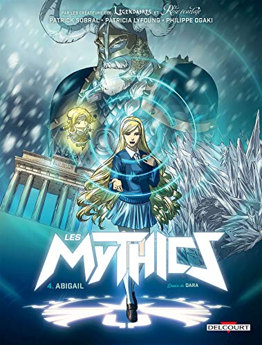 Les Mythics T04: Abigail von DELCOURT