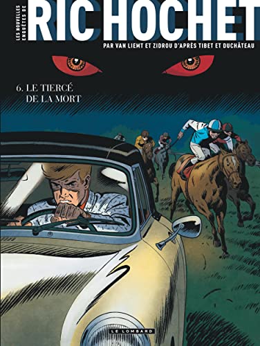 Les Nouvelles Enquêtes de Ric Hochet - Tome 6 - Le Tiercé de la Mort von LOMBARD