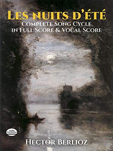 Hector Berlioz: Les Nuits D'été: Complete Song Cycle In Full Score And Vocal Score