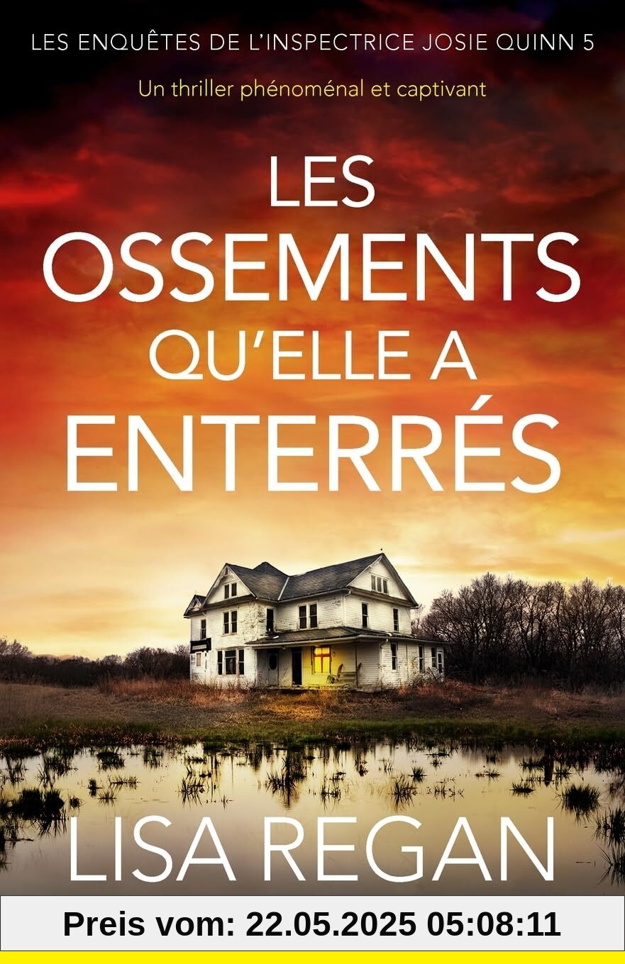 Les Ossements qu'elle a enterrés: Un thriller phénoménal et captivant (Les enquêtes de l'inspectrice Josie Quinn, Band 5)