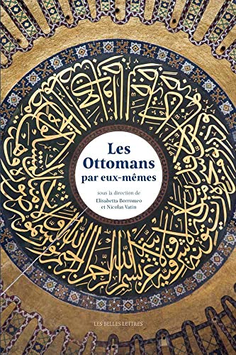 Les Ottomans Par Eux-memes