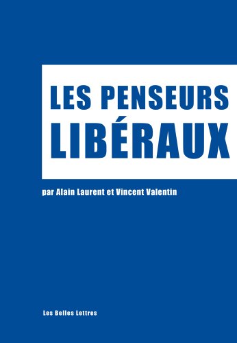 Les Penseurs Liberaux (Bibliothèque Classique De La Liberté, Band 21)