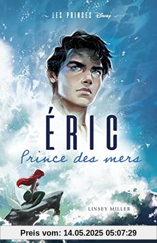 Les Princes Disney - Eric: Prince des mers