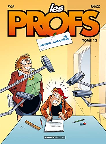 Les Profs - tome 13: Devoir surveillé